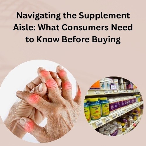 Navigating the Supplement Aisle: What Consumers Need to Know Before Buying - Natural Health News
